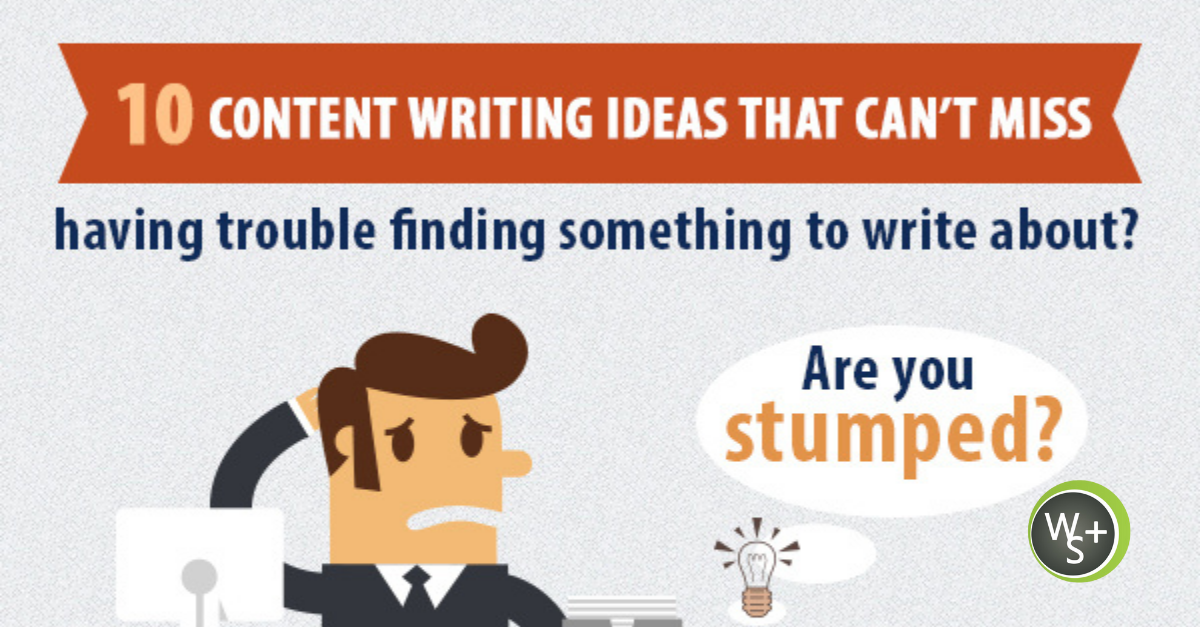 Infographic – 10 Content Writing Ideas That Can’t Miss