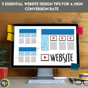 5 Essential Website Design Tips for a High Conversion Rate