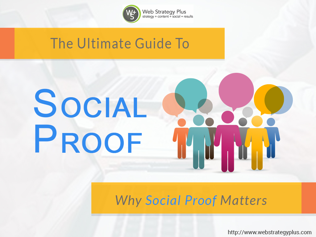 The Ultimate Guide to Social Proof Why Social Proof Matters