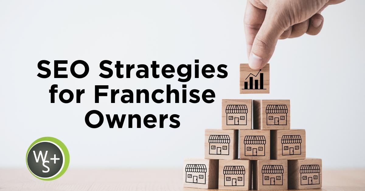 SEO Strategies for Franchise Owners