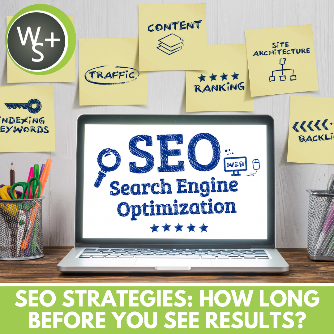 SEO Strategies: How Long Before You See Results?