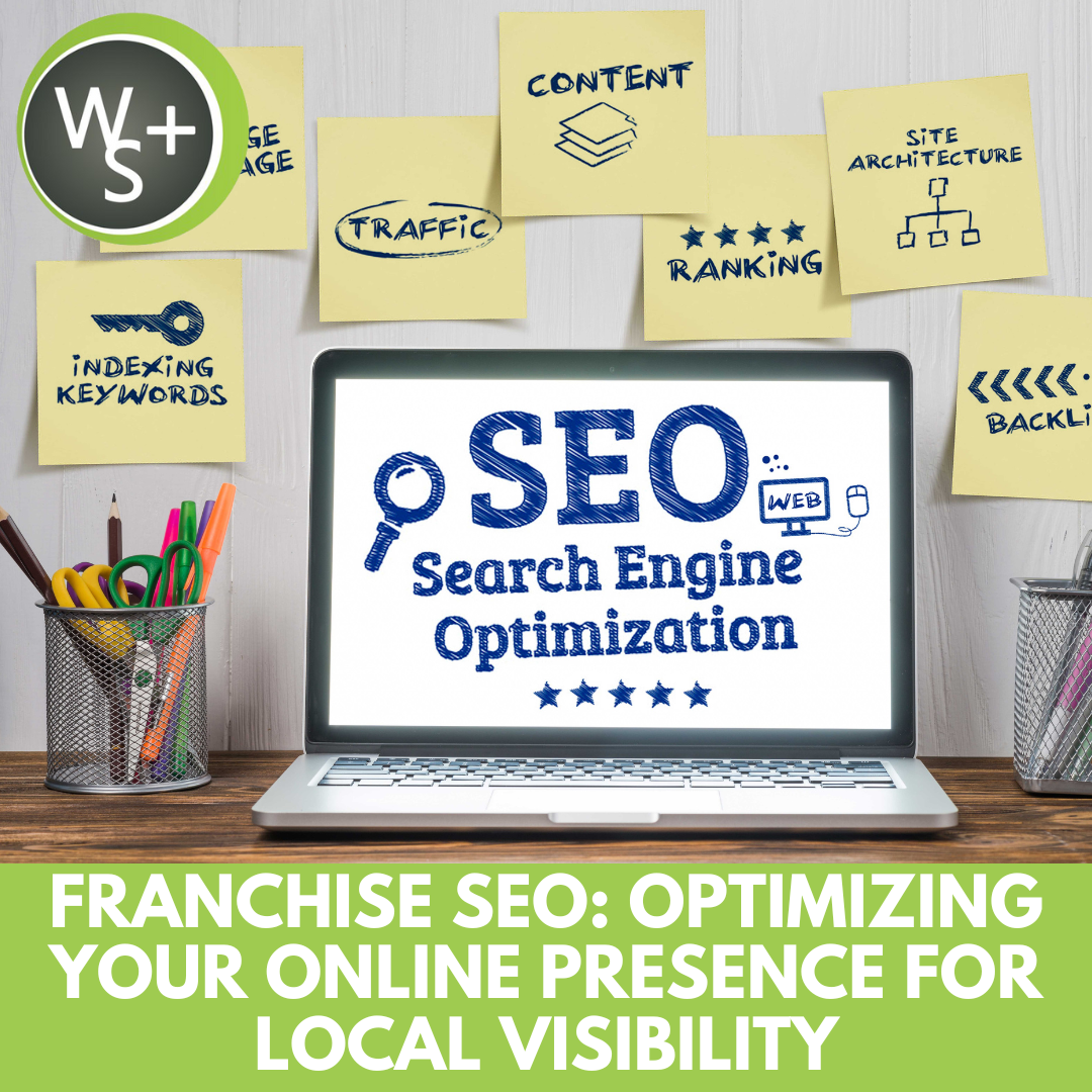 Franchise SEO: Optimizing Your Online Presence for Local Visibility
