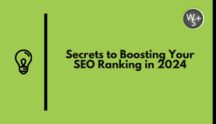 Secrets to Boosting Your SEO Ranking in 2024