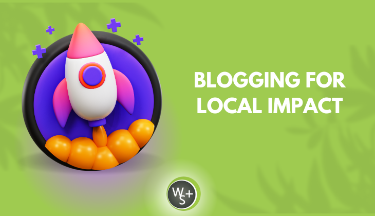 Blogging for Local Impact