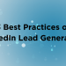 3 Best Practices of LinkedIn Lead Generation